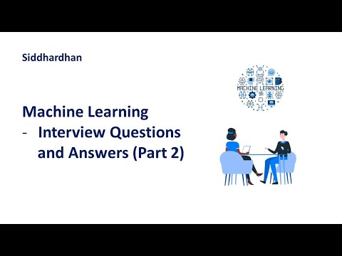 Machine Learning - Interview Questions and Answers - Part 2