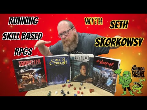 Chatting Skilled Based RPGs and a LOT more with Seth Skorkowsky