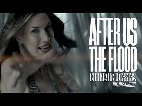 Charlotte Wessels' The Obsession - After Us, The Flood (Official Music Video)