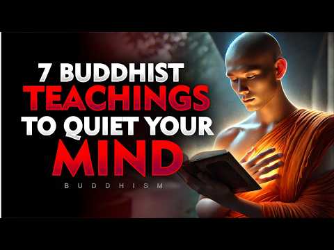 7 Life-Changing Buddhist Teachings to Quiet Your Mind | Buddhism