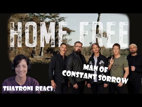 Home Free - Man of Constant Sorrow (Reaction)