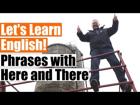 Over here? Over there? An English Lesson on Phrases with Here and There