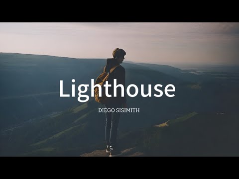 DIEGO SISIMITH - Lighthouse (Lyric Video)