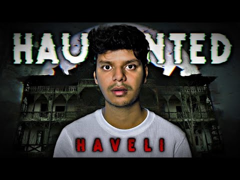 Haunted Haveli || Real Horror Story ||