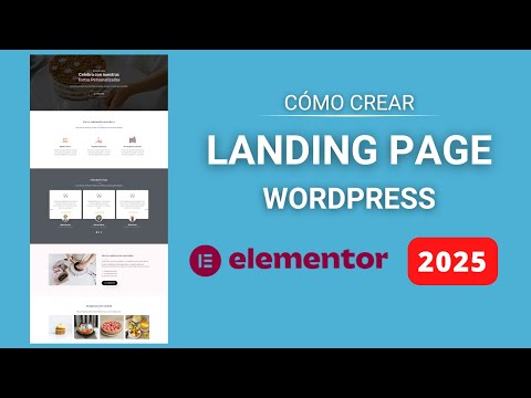 Cómo Crear una Landing Page en Wordpress con Elementor 2025