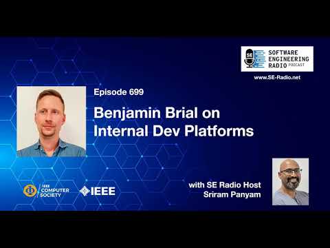 SE Radio 699: Benjamin Brial on Internal Dev Platforms