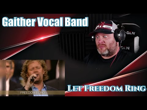 GAITHER VOCAL BAND Let Freedom Ring | REACTION