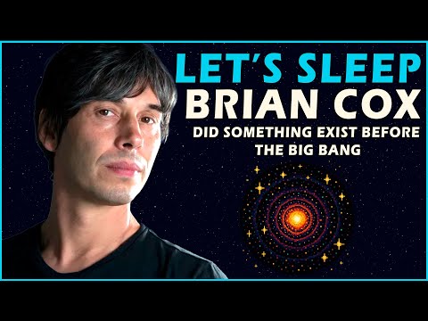1 Hour of Brian Cox Talking About What Existed Before the Big Bang