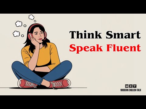 Learn English With Easy Podcast | How To Think Smart Speak Fluent In English | Podcast For Beginners