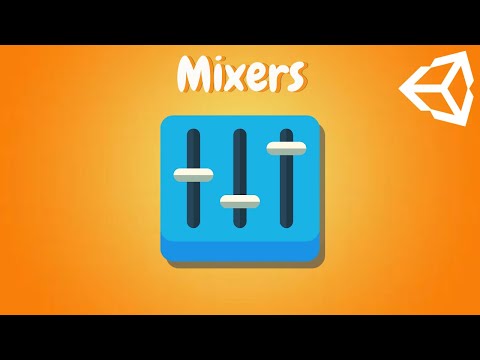 AUDIO MIXERS In Unity