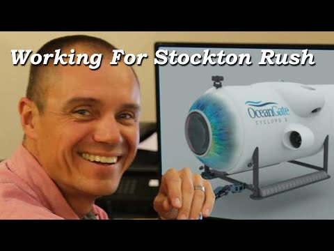 OceanGate Titan - Working for Stockton - The Engineer's Words