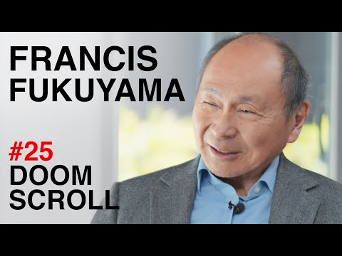 Francis Fukuyama: History and Democracy | Doomscroll