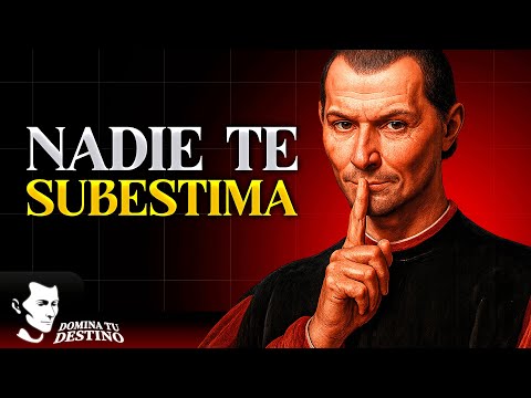 HAZ ESTO Y NADIE VOLVERÁ A SUBESTIMARTE (MAQUIAVELO)