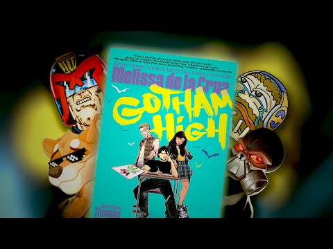 We Read Gotham High So You Don't Have To (ft. EFAP) - FULL VERSION