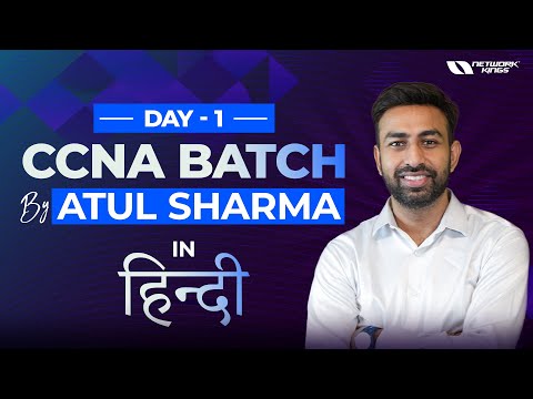 Day 1 CCNA Hindi Batch by Atul Sharma Sir | Network Kings