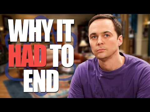 Why The Big Bang Theory HAD to End