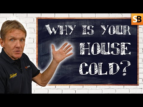 Why is Your House Cold?