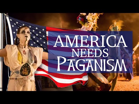 Why Paganism Will Save America
