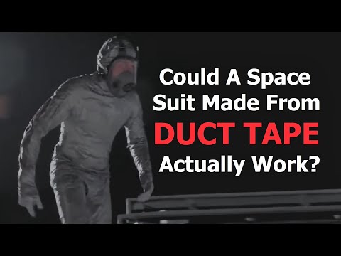 Could You Make A Space Suit From Duct Tape?