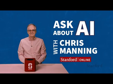 Stanford Professor Chris Manning: Ask About AI - Full Version