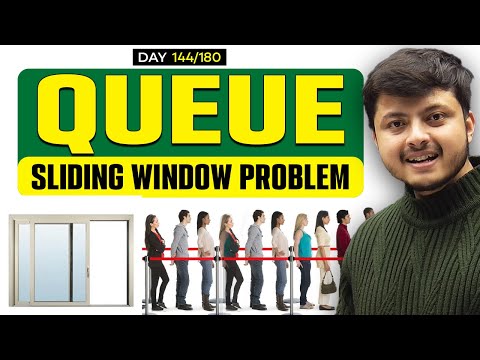 Lecture 98: Queues with Sliding Window Problems