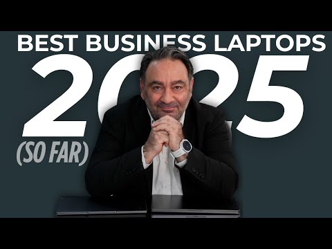 BEST Business Laptops So Far in 2025
