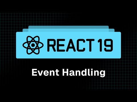 React 19 Tutorial - 15 - Event Handling