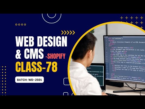 Web Design & CMS : Shopify | Batch: WD-2501 | Class-78