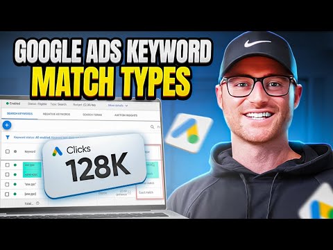 The NEW Way Google Ads Keyword Match Types Work