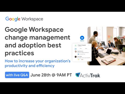 Google Workspace change management and adoption best practices