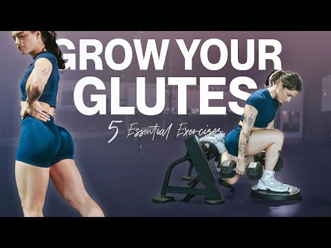 MY 5 ESSENTIAL GLUTE EXERCISES