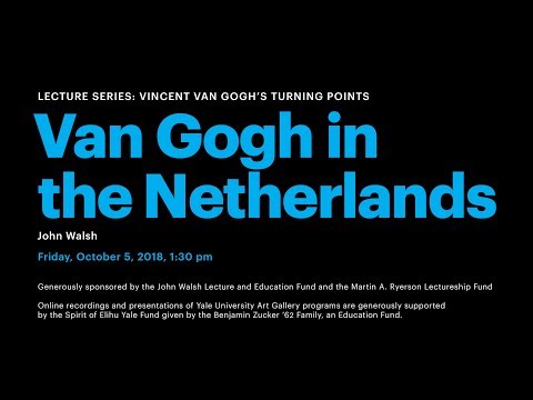 Vincent van Gogh’s Turning Points: Van Gogh in the Netherlands