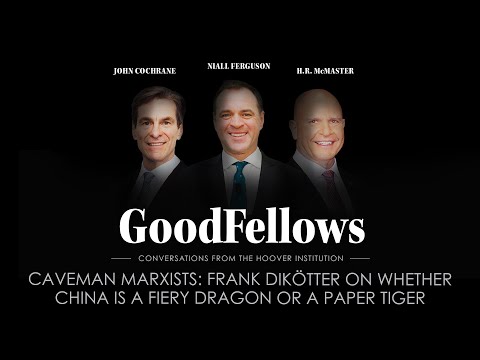 Caveman Marxists: Frank Dikötter On Whether China Is A Fiery Dragon Or A Paper Tiger | GoodFellows