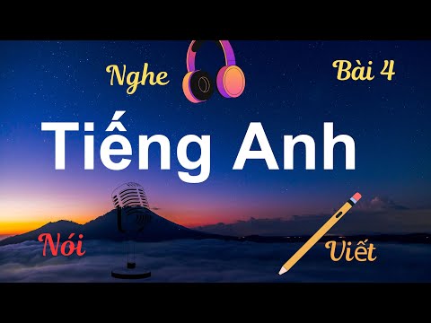 Luyện Nghe Nói Viết Tiếng Anh Đơn Giản – 100 Câu Giao Tiếp Có Bài Test Bài 4