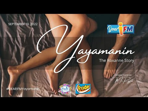 Dear iFM | YAYAMANIN - The Roxanne Story