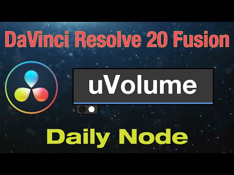 DaVinci Resolve 20 Fusion uVolume Node