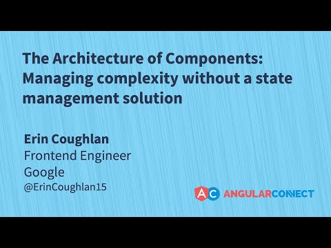 The Architecture of Components | Erin Coughlan | #AngularConnect