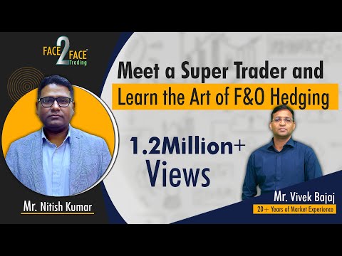 Meet a Super Trader from Patna and learn the art of F&O Hedging #Face2Face with Nitish Kumar