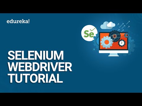 Selenium WebDriver Tutorial | Selenium Tutorial For Beginner | Selenium WebDriver Training | Edureka