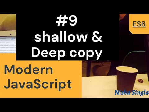 ES6 Tutorial #9: Shallow vs Deep Copy| Interview Question| Modern Javascript 2021