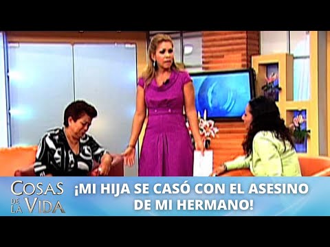 ¡Mi hija se casó con el asesino de mi hermano! | Cosas de la Vida con Rocío Sánchez Azuara