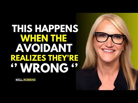THIS HAPPENS WHEN THE AVOIDANT REALIZES THEY'RE WRONG | MEL ROBBINS MOTIVATIONAL SPEECH