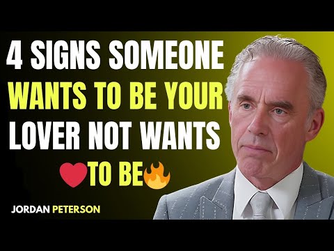 4 Signs Someone Wants To Be Your Lover, Not Just Friends | Jordan Peterson Motivational Speech