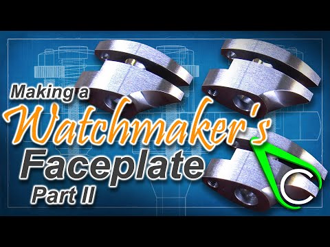 Watchmaking - Making a Watchmaker's Faceplate for the Sherline Lathe - Part 2