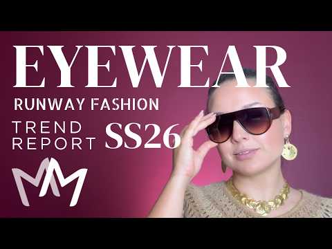 Top Eyewear trends from Runways SS26