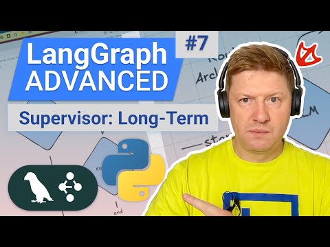 LangGraph Advanced – Add Long Term Memory to Multi Agent AI Systems with Supervisor Architecture
