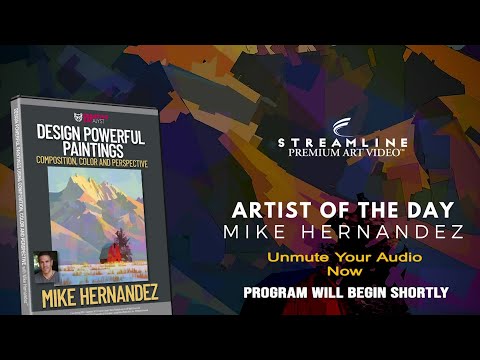 Mike Hernandez “Design Powerful Paintings” **FREE LESSON VIEWING**