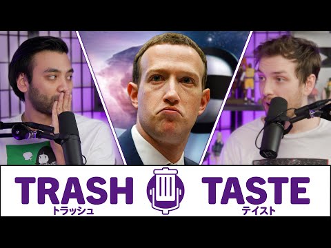 The Metaverse was a Mistake | Trash Taste #93