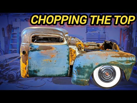 Chopping The Top on a 1953 Chevy Truck. Part 1: Did I ruin a rare classic pickup?