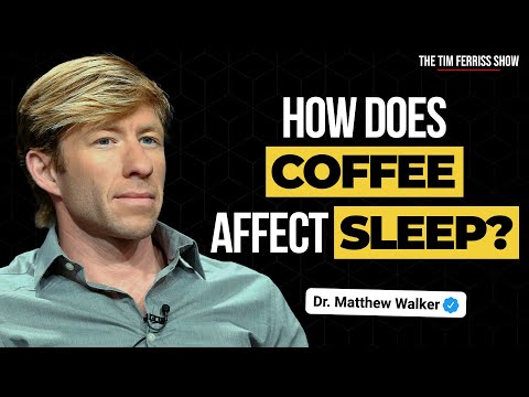 The Impact of Coffee on Sleep and Health (and How Much Should You Have?) | Dr. Matthew Walker
